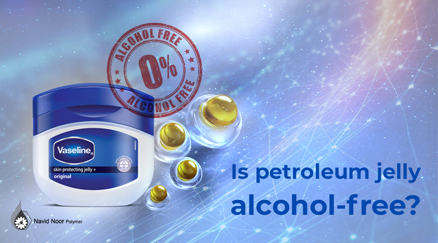 La gelée de pétrole est-elle sans alcool ?